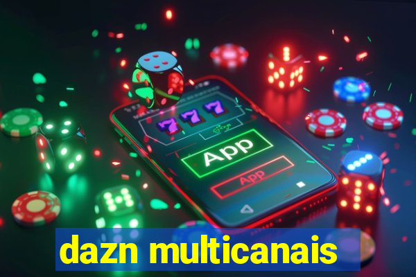 dazn multicanais